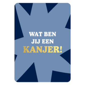 Wat ben jij een kanjer! | Wenskaart