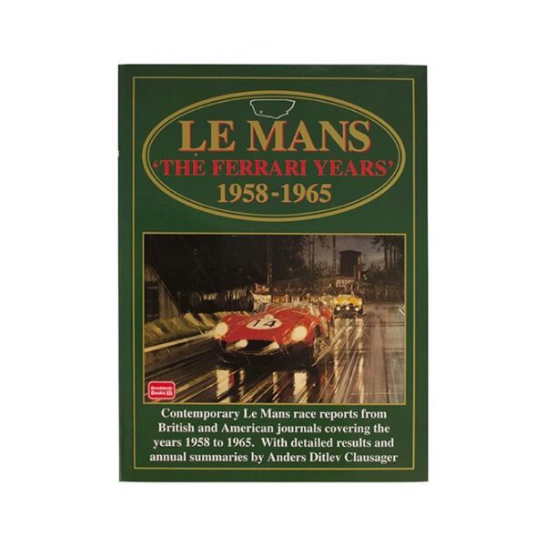 Le Mans The Ferrari Years 1958-1965