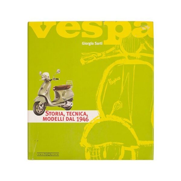 Vespa. Storia, tecnica, modelli dal 1946